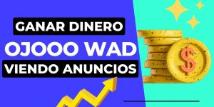 Ojooo wad ganar dinero viendo anuncios