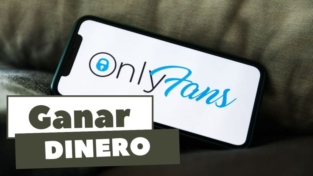 ganar dinero onlyfans