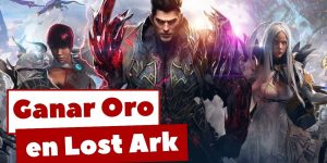 Cómo ganar dinero en Lost Ark: Guía completa para jugadores